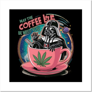 Star Wars | May The Coffee be WEED you Posters and Art